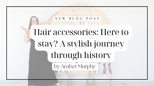 Hair Accessories: Here to stay? A Stylish Journey Through History
